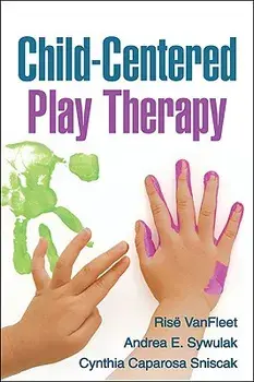 Child-Centered Play Therapy, Hardcover/Risë VanFleet