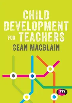 Child Development for Teachers, Paperback/Sean MacBlain