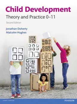Child Development. Theory and Practice 0-11, Paperback/Malcolm Hughes