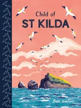 Child of St Kilda, Hardback/Beth Waters
