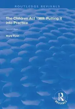 Children Act 1989. Putting it into Practice, Paperback/Mary Ryan