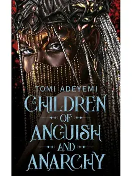 Children of Anguish and Anarchy, Paperback/Tomi Adeyemi