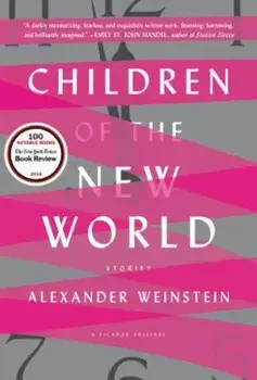 Children of the New World: Stories, Paperback/Alexander Weinstein