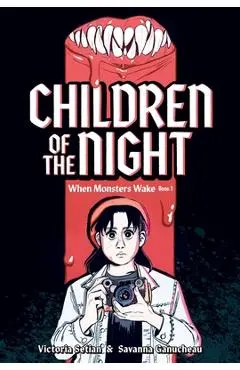 Children of the Night (When Monsters Wake Book 1): A Graphic Novel - Victoria Setian