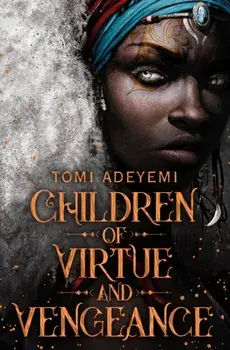 Children of Virtue and Vengeance, Paperback/Tomi Adeyemi