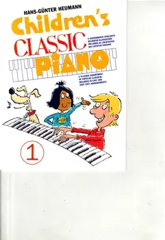Children'S Classic Piano 1. BeruHmte Melodien Der Klassik, Sehr Leicht Arrangiert fur Klavier/***