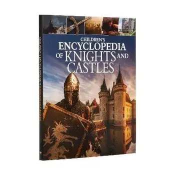 Children's Encyclopedia of Knights and Castles, Hardback/Christopher Gravett