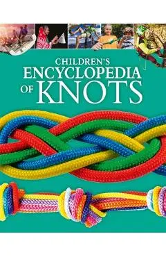 Children's Encyclopedia of Knots - William Potter