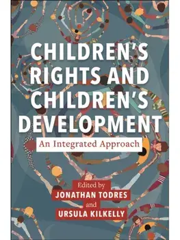 Children's Rights and Children's Development: an Integrated Approach, Hardback/***