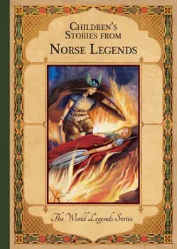 Children'S Stories from Norse Legends, Hardback/***
