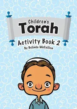 Children's Torah Activity Book 2, Paperback/Belinda McCallion