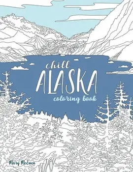 Chill Alaska Coloring Book, Paperback/Mary K. McEwen