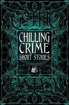 Chilling Crime Short Stories, Hardback/***