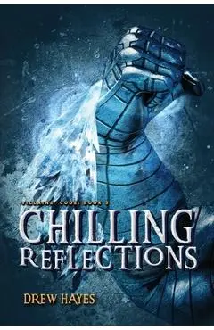 Chilling Reflections - Drew Hayes