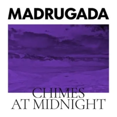 Chimes at Midnight - Vinyl | Madrugada