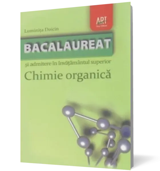 Chimie organică: Bacalaureat şi admitere în învăţământul superior