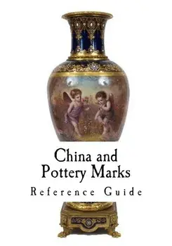 China and Pottery Marks: A Reference Guide to Antique and Collectables, Paperback/Unknown