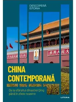 China contemporana. De la sfarsitul dinastiei Qing pana in zilele noastre/***