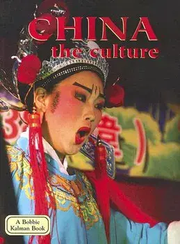 China: The Culture, Paperback/Bobbie Kalman