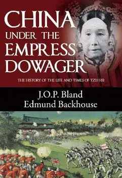 China Under the Empress Dowager, Paperback/Backhouse Bland
