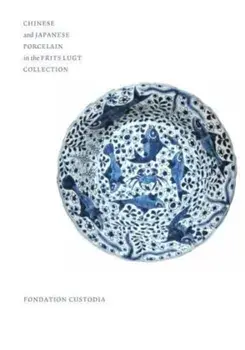 Chinese and Japanese Porcelain in the Frits Lugt Collection, Hardback/Christiaan J.A. Joerg