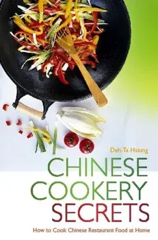 Chinese Cookery Secrets. How to Cook Chinese Restaurant Food at Home, Paperback/Deh-Ta Hsiung