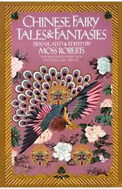 Chinese Fairy Tales and Fantasies - Moss Roberts