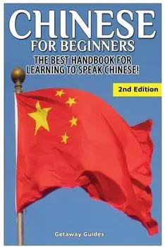 Chinese for Beginners: The Best Handbook for Learning to Speak Chinese, Paperback/Getaway Guides