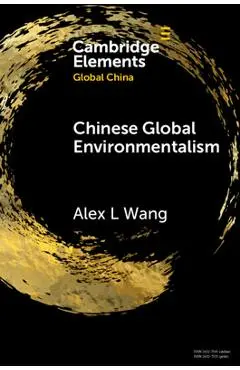 Chinese Global Environmentalism - Alex L. Wang