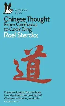Chinese Thought. From Confucius to Cook Ding, Paperback/Roel Sterckx