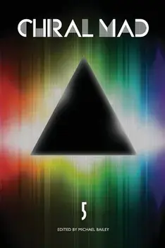 Chiral Mad 5, Paperback/Michael Bailey