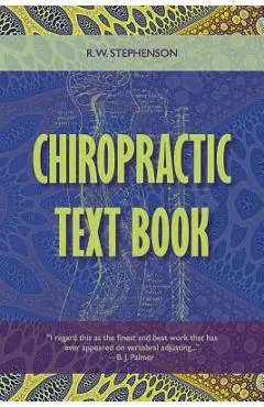 Chiropractic Text Book - R. W. Stephenson