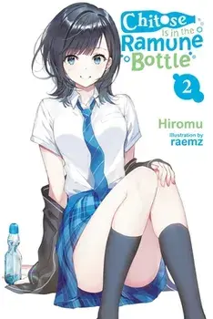 Chitose Is in the Ramune Bottle, Vol. 2, Paperback/Hiromu