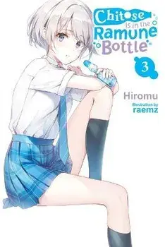 Chitose Is in the Ramune Bottle, Vol. 3, Paperback/Hiromu