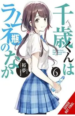 Chitose Is in the Ramune Bottle, Vol. 6 - Hiromu