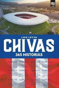 Chivas: 365 historias, Paperback/Luis Leyva