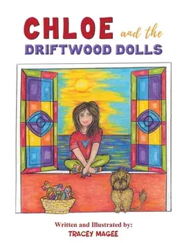 Chloe and the Driftwood Dolls, Paperback/Tracey Magee