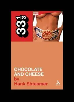 Chocolate and Cheese, Paperback/Hank Shteamer