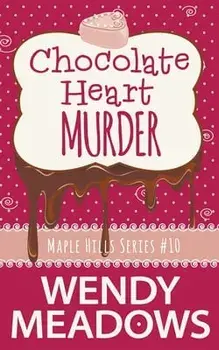 Chocolate Heart Murder, Paperback/Wendy Meadows