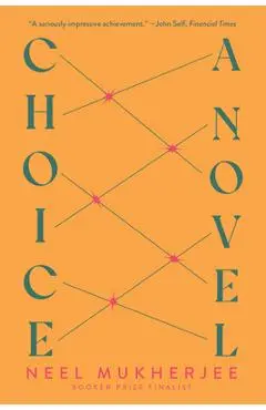 Choice - Neel Mukherjee