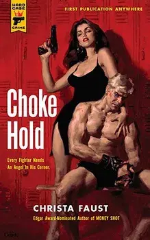 Choke Hold, Paperback/Christa Faust