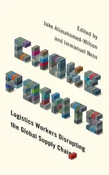 Choke Points: Logistics Workers Disrupting the Global Supply Chain, Paperback/Jake Alimahomed-Wilson