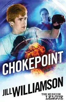 Chokepoint: Mini Mission 1.5 (The Mission League), Paperback/Jill Williamson