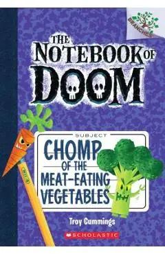 Chomp of the Meat-Eating Vegetables: A Branches Book (the Notebook of Doom #4), Volume 4 - Troy Cummings