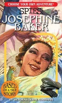 Choose Your Own Adventure Spies: Josephine Baker, Paperback/Vladimir Semionov