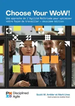 Choose Your Wow - Second Edition (French): A Disciplined Agile Approach to Optimizing Your Way of Working, Paperback/Mark Lines