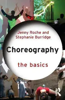 Choreography: The Basics, Paperback/Stephanie Burridge