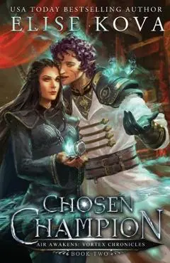 Chosen Champion - Elise Kova