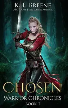 Chosen (Warrior Chronicles #1), Paperback/K. F. Breene