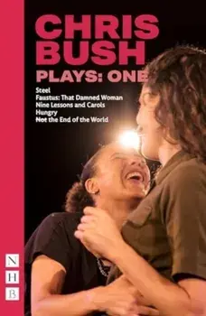 Chris Bush Plays: One, Paperback/Chris Bush